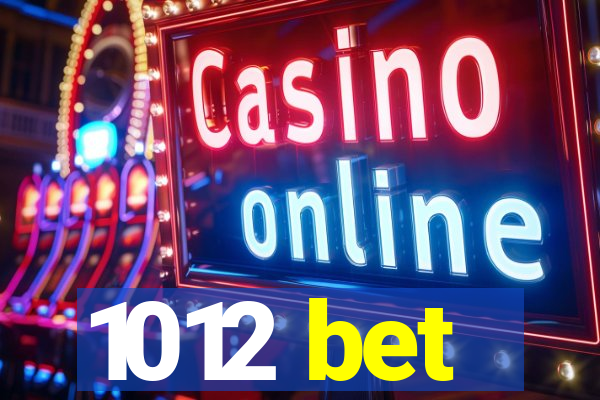 1012 bet